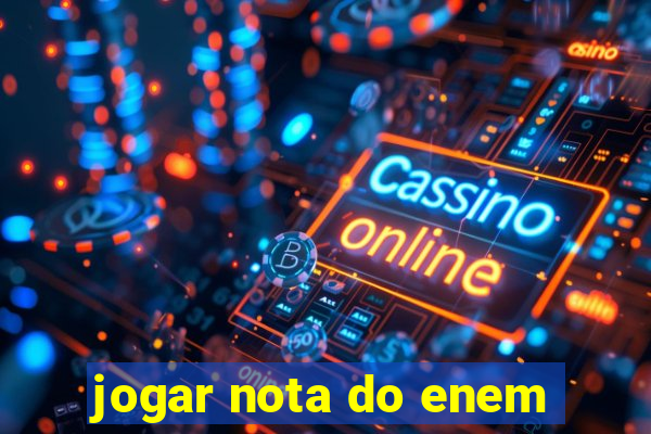 jogar nota do enem